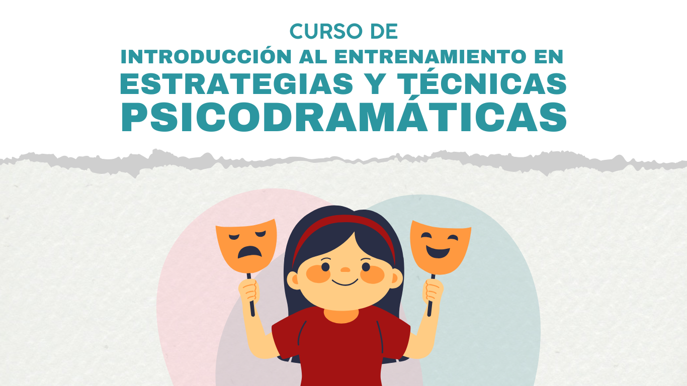 Introducción al Entrenamiento en Estrategias y Técnicas Psicodramáticas