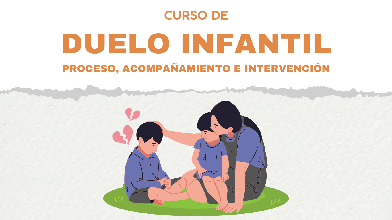 Duelo en Niños: Proceso, Acompañamiento e Intervención